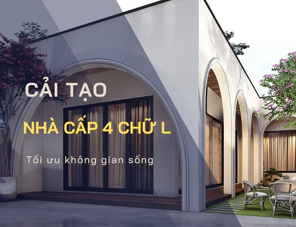 Cải tạo nhà cấp 4 chữ L – Bí quyết nâng cấp không gian sống