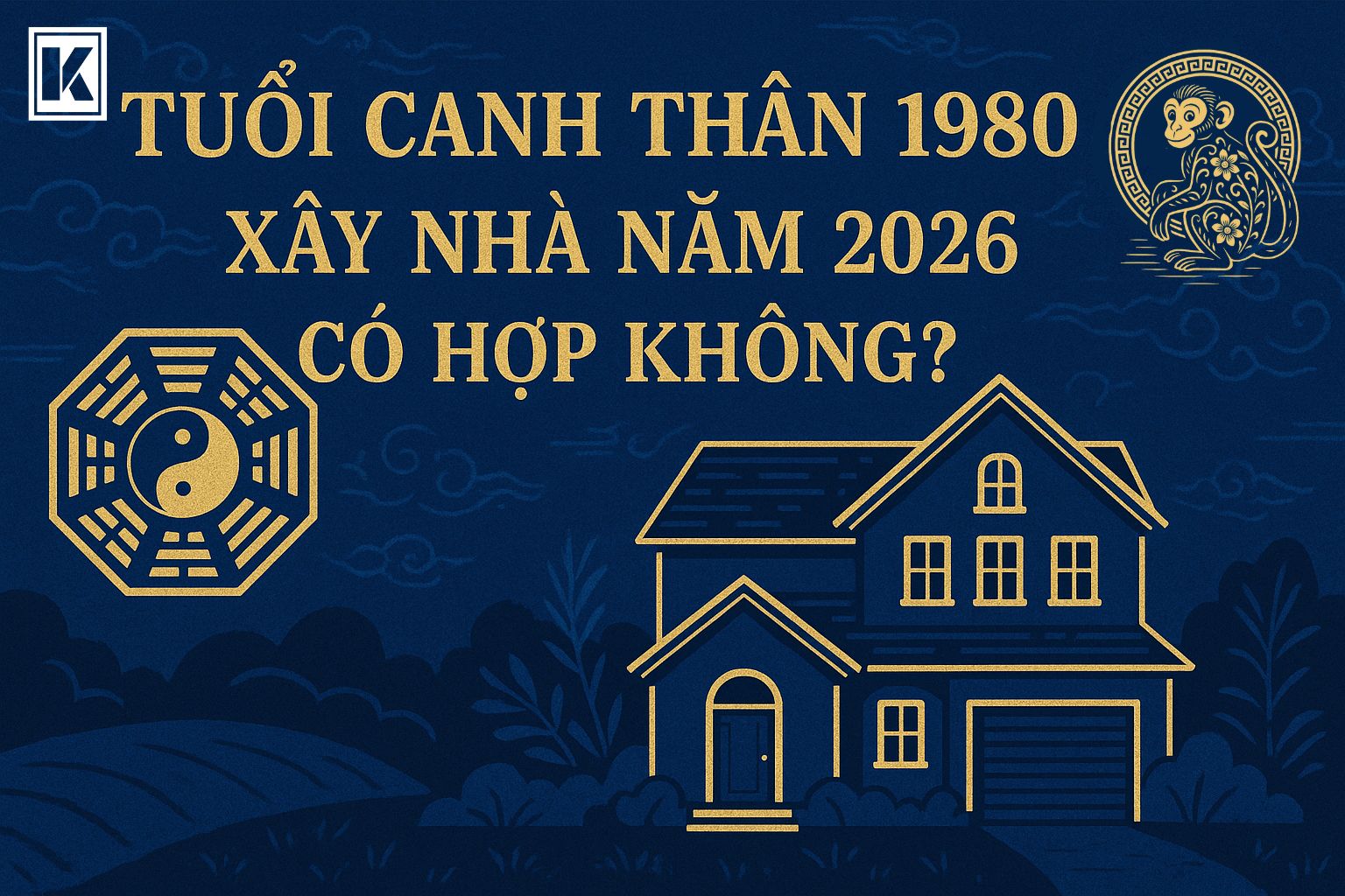 Tuổi Canh Thân Xây Nhà Năm 2025 - Cơ Hội Vàng