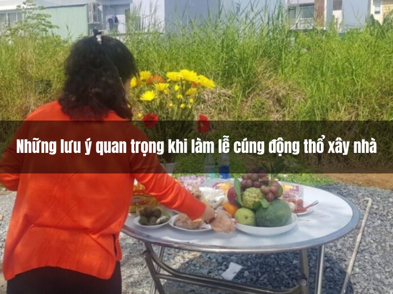 Hướng dẫn sắm lễ động thổ xây nhà – Từ A đến Z