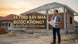 Giải Mã Phong Thủy: 34 Tuổi Xây Nhà Được Không Và Chuẩn Bị Gì Cho Tổ Ấm?
