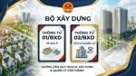 Tìm Hiểu Thông Tư 01 Của Bộ Xây Dựng Về Nhà Ở Và Thông Tư 02 Bộ Xây Dựng Về Nhà Chung Cư